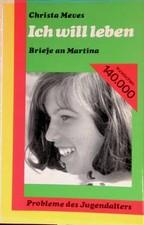 Ich will leben: Briefe an
