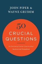 John Piper Wayne Grudem 50