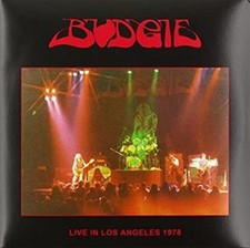 Budgie - Live In Los Angeles