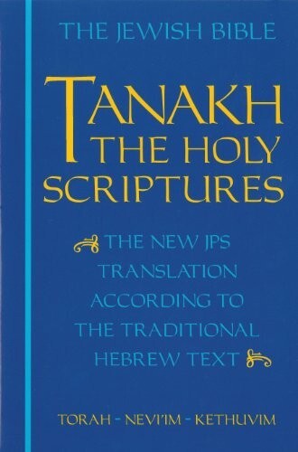 Jps tanakh new translation - tanakh, of