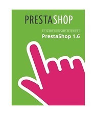 Guide de L'Utilisateur Prestashop 1.6, Prestashop