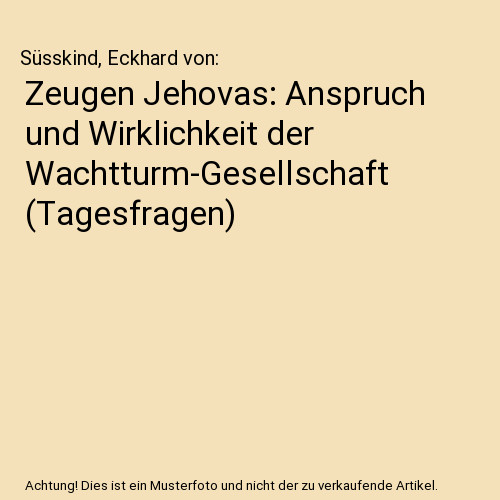 Zeugen jehovas anspruch und - zeugen, jehovas: