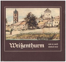 Bildband : Weißenthurm wie es