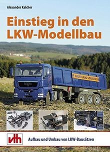 Einstieg den lkw - einstieg, lkw-modellbau