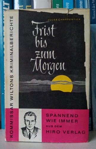 Frist bis zum morgen - frist, morgen-kommissar