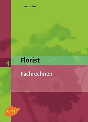 Florist fachrechnen buch - 4.,