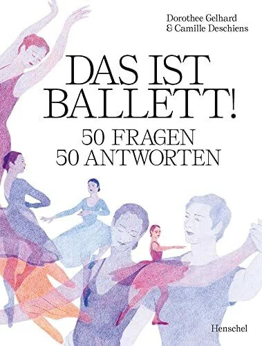 Das ist ballett buch - ist, ballett!: