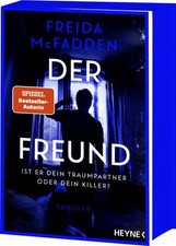 Der Freund – Ist er dein Traumpartner oder dein Killer?: Thriller - Von der Auto