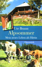 Ute Braun »Alpsommer – Mein neues Leben als Hirtin« (Berg. Gladbach 2008) 253 S.