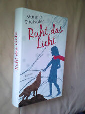 Maggie Stiefvater: Ruht das Licht (Gebundene Ausgabe)