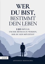 Antonius Hentschel | Wer du bist, bestimmt dein Leben | Taschenbuch | Deutsch