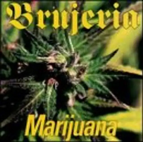 Brujeria marijuana 5trx - brujeria,