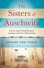 The Sisters of Auschwitz: The