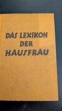 Das Lexikon der Hausfrau, 1940, ein praktischer Ratgeber für Heim und Familie