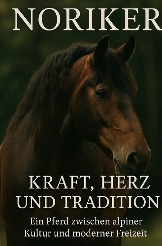 Noriker herz kraft und - kraft,