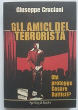 Gli Amici Del Terrorista di Giuseppe Cruciani