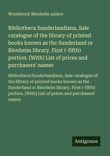 Bibliotheca sunderlandiana - bibliotheca,