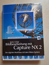 Bildbearbeitung mit Capture NX2 - Der digitale Workflow mit dem Nikon-System