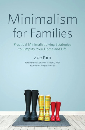 Minimalism for families zoë - families,