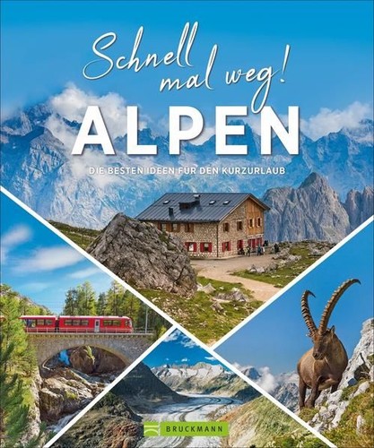 Schnell mal weg alpen die - schnell,