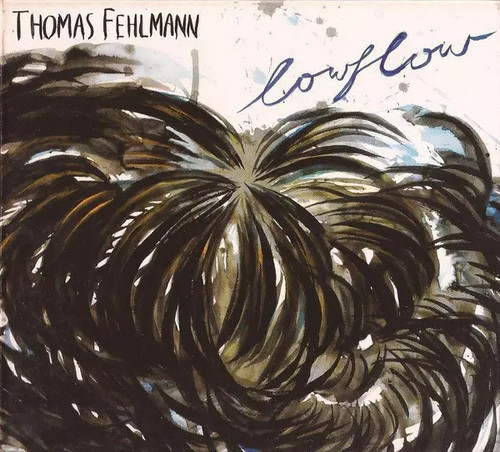 Lowflow thomas fehlmann - lowflow,,