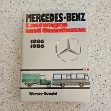 Mercedes-Benz Lastwagen Omnibusse 1886-1986 - Werner Oswald - Motorbuch Verlag 