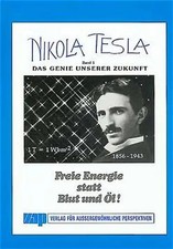 Nikola Tesla - Freie Energie / Nikola Tesla - Das Genie unserer Zukunft
