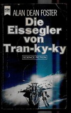 Alan Dean Foster Die Eissegler von Tran-ky-ky Band 1 Heyne Science Fiction