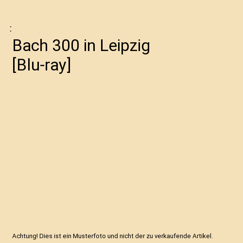 Bach 300 leipzig - in, [blu-ray]