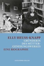 Elly Heuss-Knapp Gründerin des Müttergenesungswerkes: Ei... | Buch | Zustand gut