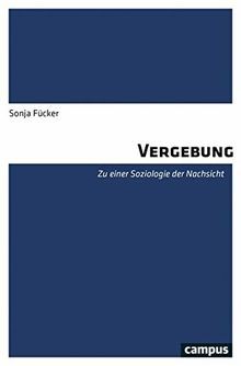 Vergebung einer soziologie - vergebung:,