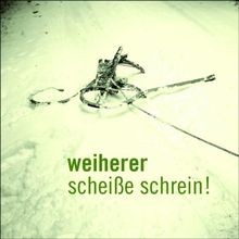 Scheisse schrein von weiherer - scheisse,
