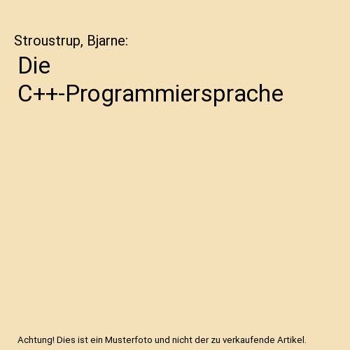 Die programmiersprache - die, c++-programmiersprache