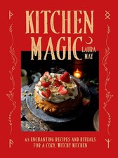 Kitchen Magic: 65 Enchanting