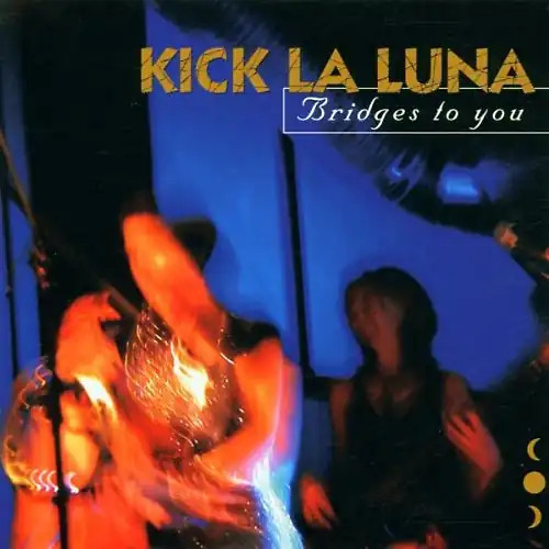 Kick luna bridges to you - la,