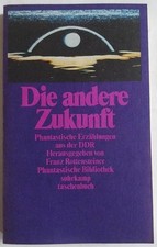 Die andere Zukunft (Phantastische Bibliothek Suhrkamp 1982)