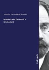 Hyperion, oder, Der Eremit in Griechenland Karl Holderler, Holderlin