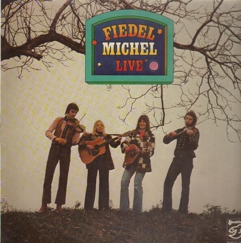 Fiedel michel live - fiedel,