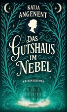 Das Gutshaus im Nebel ~ Katja