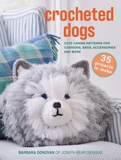 Crocheted Dogs: 35 projects to