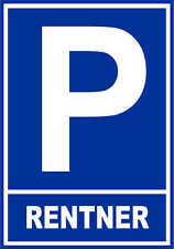 Parkplatzschild - Rentner - hochwertiges Alu-Dibond-Schild 30x21 cm DE3921 Auto