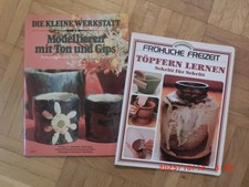 Töpfern Schritt für Schritt - Modellieren mit Ton und Gips