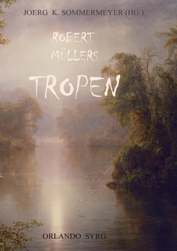 Robert müllers tropen - müllers, |