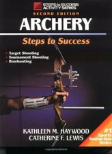 Archery (Steps to Success),Kathleen Haywood, Catherine F. Lewis- 9780873228541