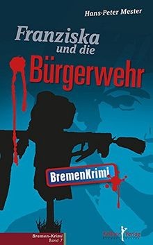 Franziska und die bürgerwehr - franziska,