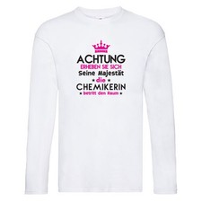 Seine Majestät Chemikerin | Chemie | Labor | Wissenschaft Long Sleeve Weiß
