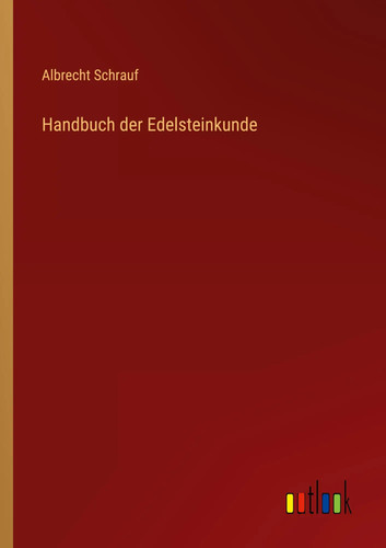 Handbuch der edelsteinkunde - der,