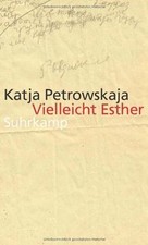 Vielleicht Esther von Petrowskaja, Katja | Buch | Zustand sehr gut