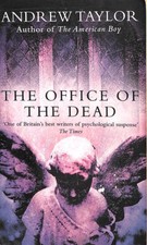 The Office Of The Dead: Book 3 (The Roth Trilogy) by Andrew Taylor