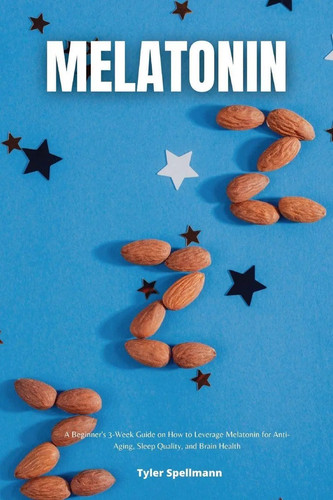 Melatonin tyler spellmann - spellmann, |